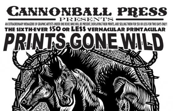 Cannonball Press Presents PRINTS GONE WILD 2011