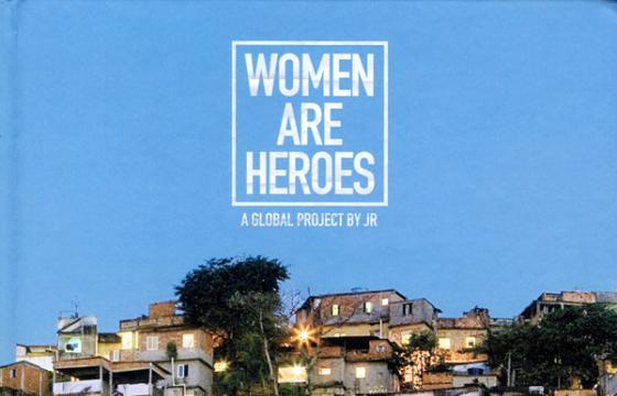 Preview: Women Are Hereos: A Global Project by JR Book