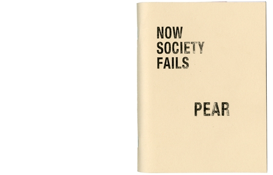"Now Society Fails" Zine by Pear