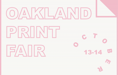 The 2018 Oakland Print Fair Kicks Off This Weekend