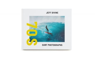 "Jeff Divine: 70s Surf Photographs" Edited by Tom Adler and Evan Backes image