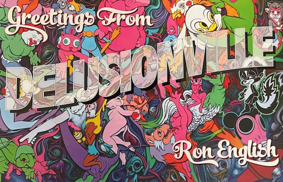 New Book Alert: Greetings From Delusionville by Ron English by Last Gasp