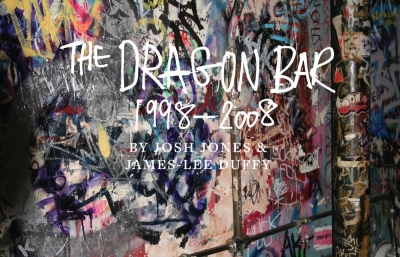 New Book: "The Dragon Bar: 1998—2008," by Josh Jones and James Lee Duffy