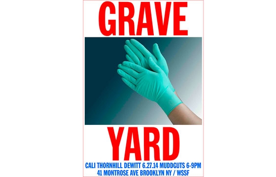 Cali Dewitt's "Grave Yard" @ Muddguts, Brooklyn